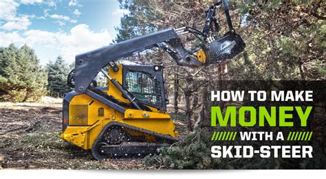 how can i make money with my skid steer|make money using a skid steer.